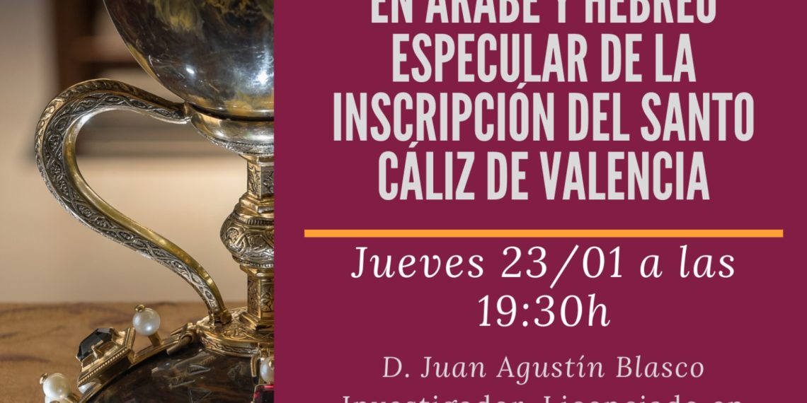Conferencia Interpretación doble en Árabe y Hebreo de la inscripción del Santo Cáliz de Valencia